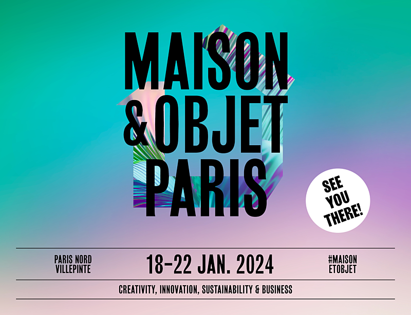 Maison&Objet, Paris. 18-22 janvier 2024.